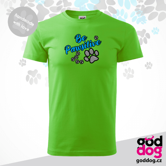 Pánské tričko Be Pawsitive